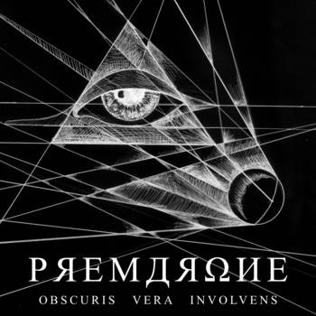 Premarone : Obscuris Vera Involvens